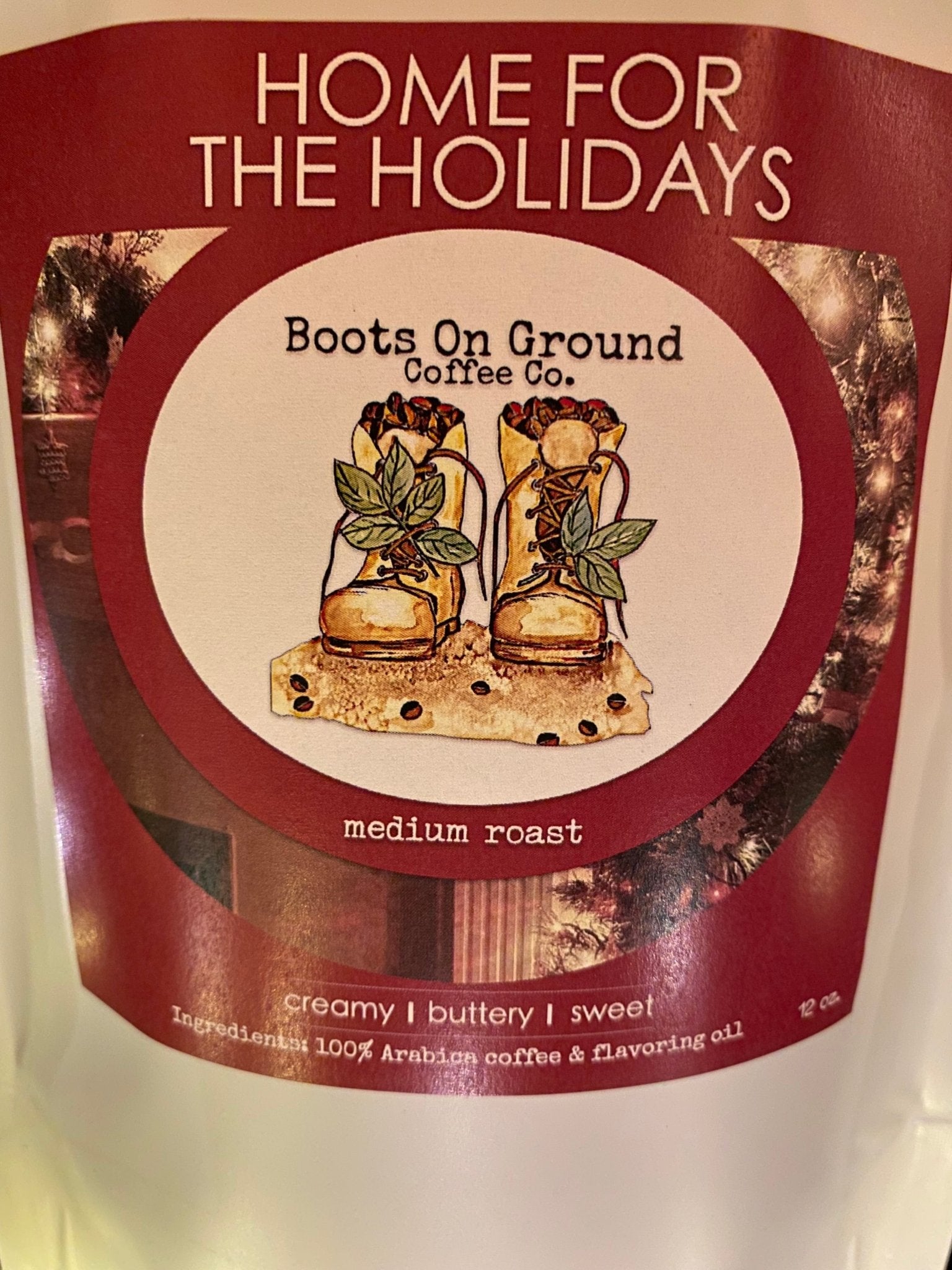 Home For The Holidays *Limited Edition* 12oz Gourmet Ground Coffee - Boots on ground coffee co